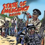 State Of Emergency Riddim (2018) – Maximum Sound