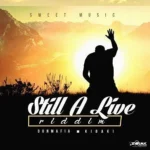 Still A Live Riddim – Sweet Music