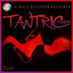 Tantric Riddim – Diwali