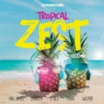 Tropical Zest Riddim – Clproductions