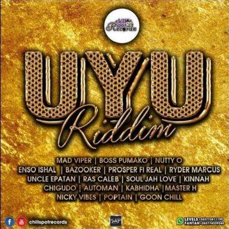 uyu riddim (zim-dancehall) - chillspot recordz