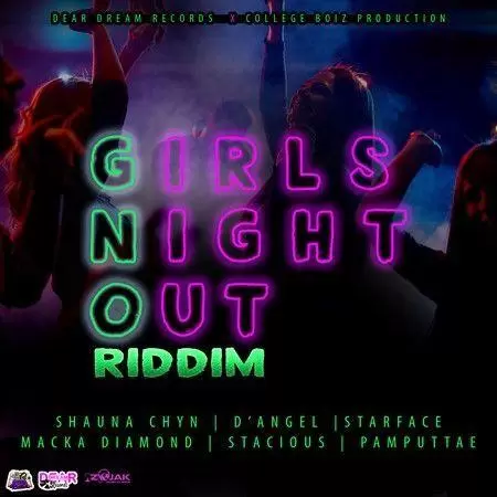girls night out riddim - college boiz production/day dream records