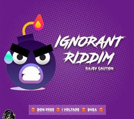 Ignorant Riddim
