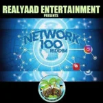 Network 100 Riddim – Realyaad