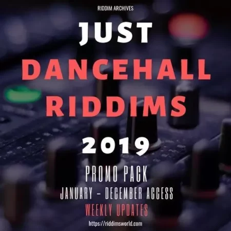 Just 2019 Dancehall Riddims Just 2019 Dancehall Riddims