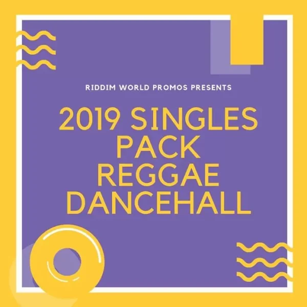 2019 Reggae Dancehall Singles
