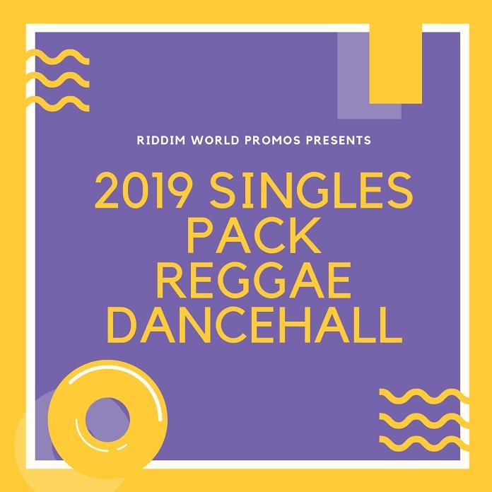 2019 Reggae Dancehall Singles