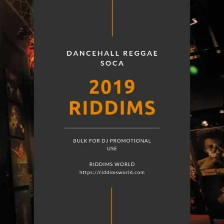 2019 Riddims Collection – Reggae Dancehall & Soca 2019 Riddims Collection - Reggae Dancehall & Soca