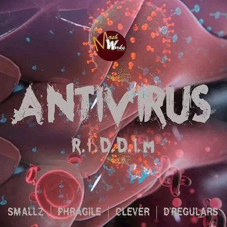 antivirus riddim - mashworks family studio productions