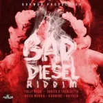 Bad Diesel Riddim – Rokwon Production
