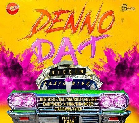 Denno Dat Riddim