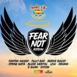 Fear Not Riddim – Andreok Production