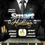 Smart Hustling Riddim – No Folly/G9 Familia