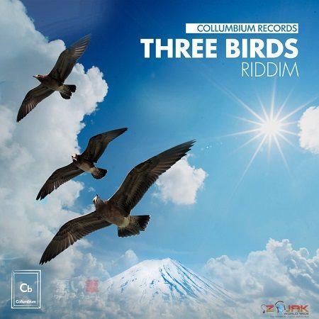 three birds riddim - collumbium