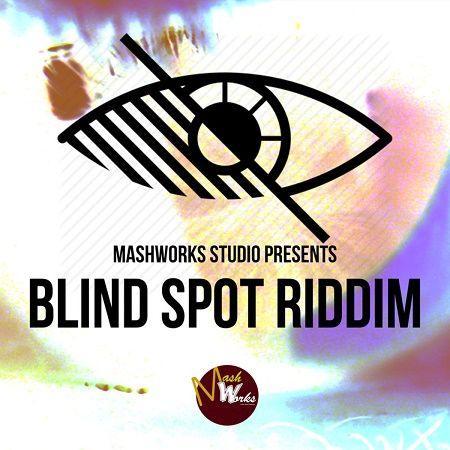 blind spot riddim - mashworks family studio productions