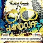 Handcuff Riddim (2019) – Foxxlink