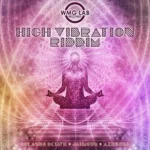 High Vibration Riddim – Wmg Lab