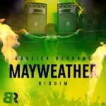 Mayweather Riddim – Bassick Records Ja