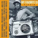 My Favorite DJ Riddim – Giddimani Records