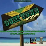 Ochi Town Riddim – Lock Di Globe Records