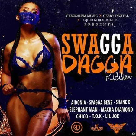 Swagga Dagga Riddim – Gerusalem Music/Gerry Digital/Equiknoxx Music Swagga Dagga Riddim - Gerusalem Music/gerry Digital/equiknoxx Music