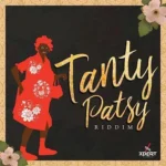 Tanty Patsy Riddim – Xpert Productions