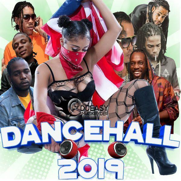 dancehall mixtape - march 2019 - djeasy