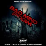 Bad Mind Riddim (2019) – Street Fame