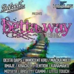 Betta Way Riddim – Detroit Avenue Prductions