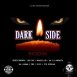 Dark Side Riddim (2019) – Taino Entertainment Production