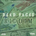 Dead Faces Riddim – Livewyah
