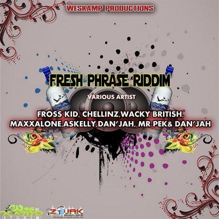 fresh phrase riddim - weskamp productions