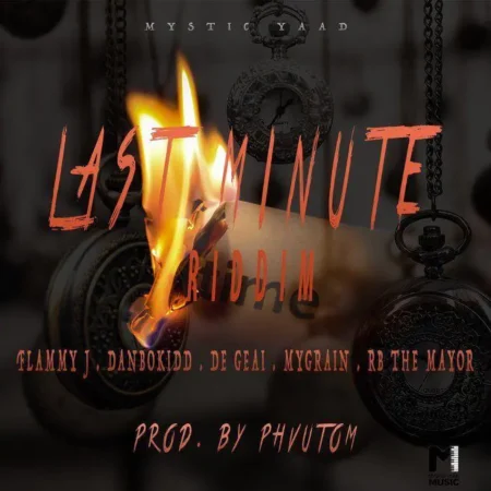 last minute riddim - mystic yaad production