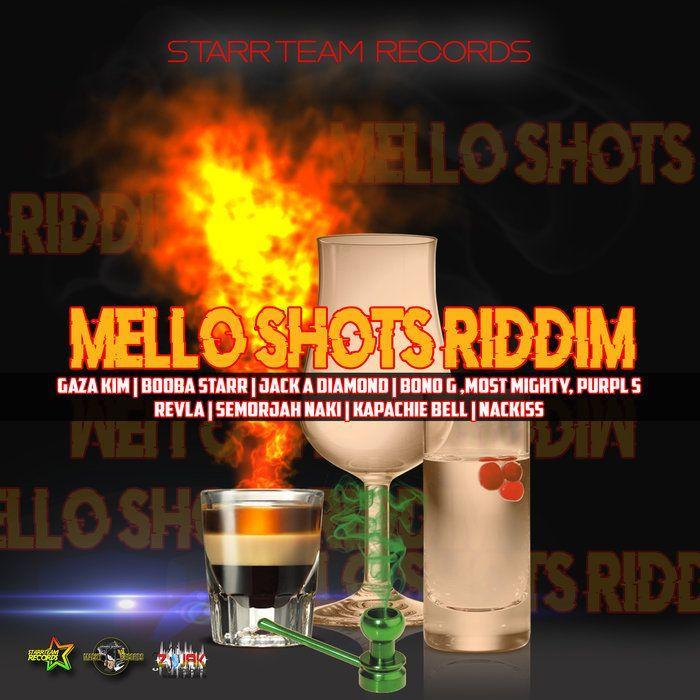 mello shots riddim - starr team