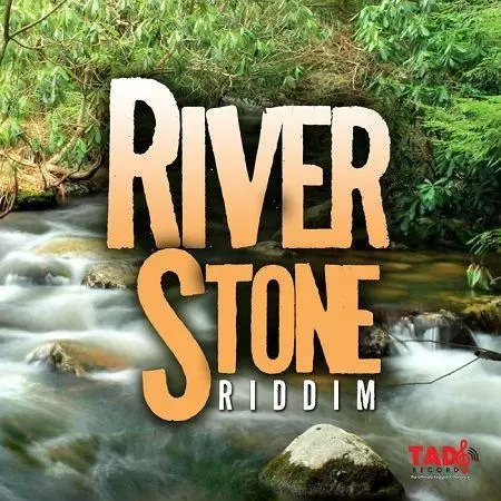 river stone riddim - tads jamaica