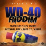 Wd-40 Riddim (2019) – Trobk Emg