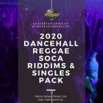 2020 Riddim Pack Reggae Dancehall Soca