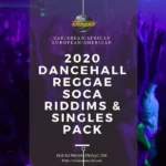 2020 Dancehall Riddims and Singles Collection – Reggae, Dancehall & Soca