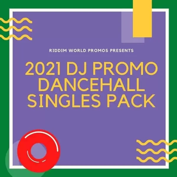 2021 Dancehall Reggae Singles Dj Pack