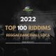 2022-top-100-riddims-dancehall-reggae-soca
