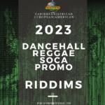 2023 Dancehall Riddims Collection – Reggae, Dancehall & Soca