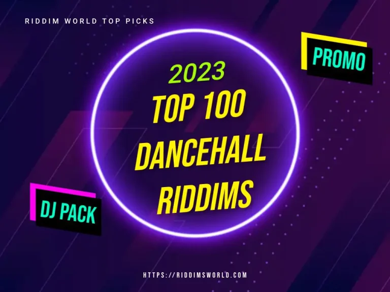 2023 Top/best 100 Dancehall Riddims Dj Pack