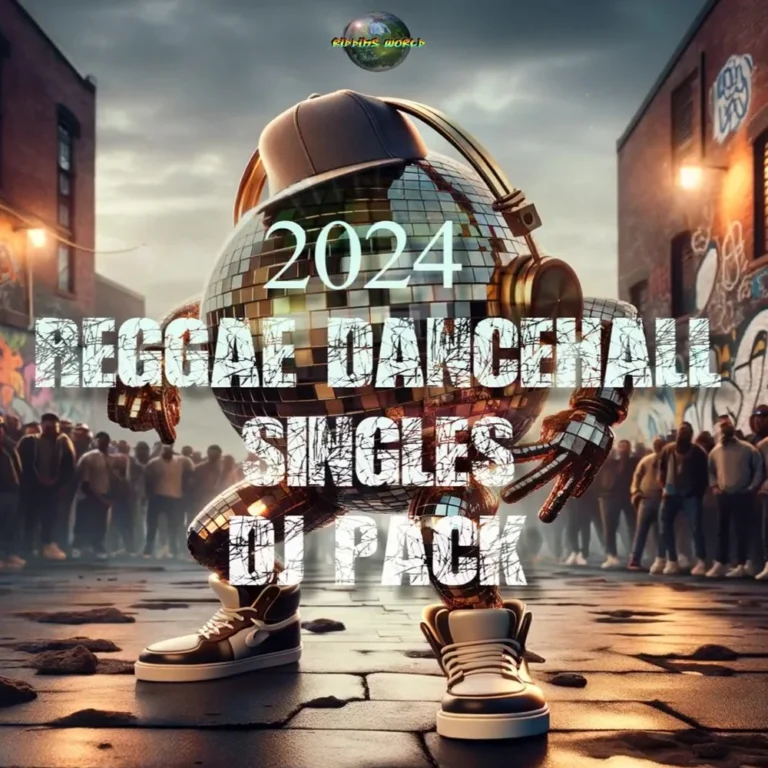 2024 Dancehall Reggae Singles Dj Pack