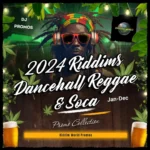 2024 Dancehall Riddims Collection – Reggae, Dancehall & Soca