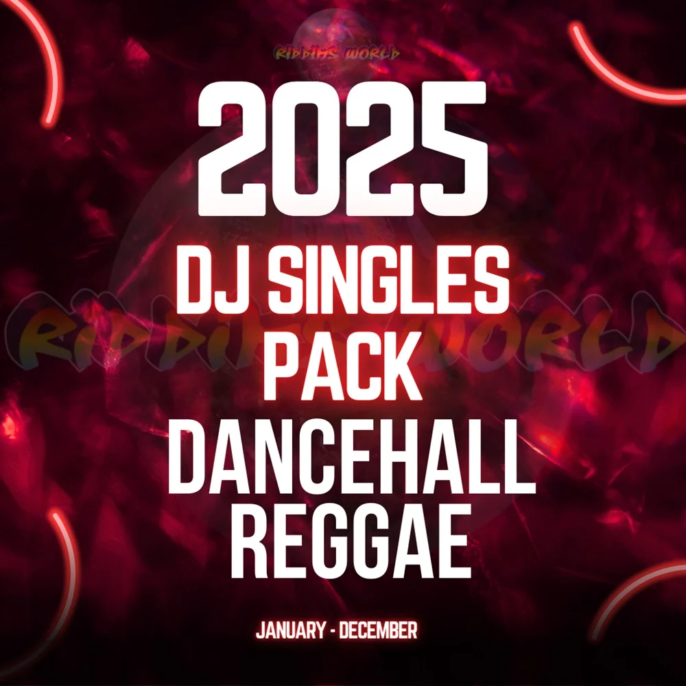 2025 Dancehall Reggae Singles Dj Pack