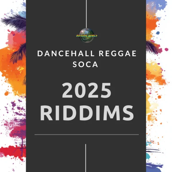 2025 Riddims Collection - Reggae Dancehall Soca