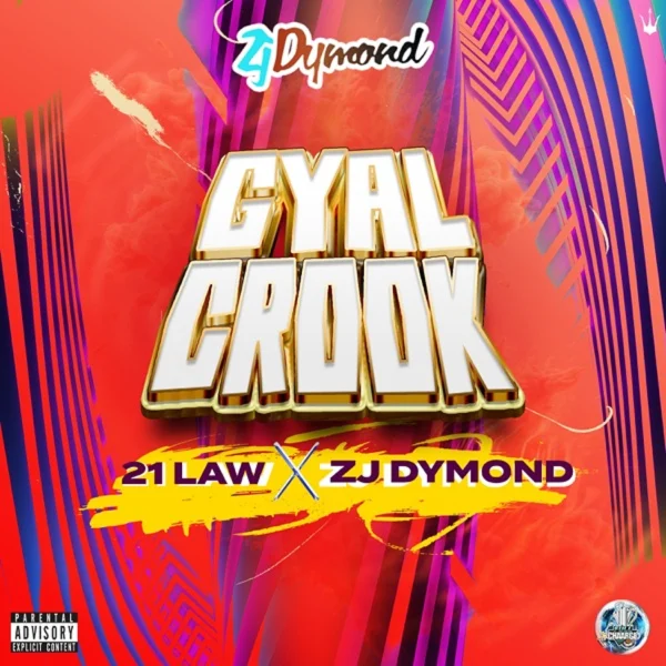 21law X Zj Dymond - Gyal Crook