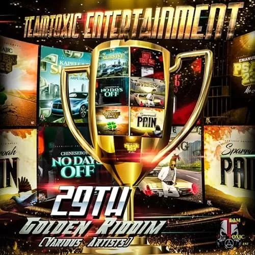 29th golden riddim - teamtoxic musiq