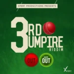 3rd Umpire Riddim – Xpert Productions