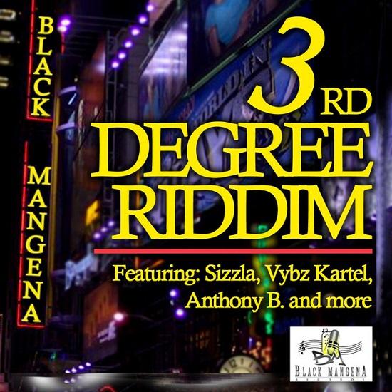 3rd Degree Riddim Black Mangena Records